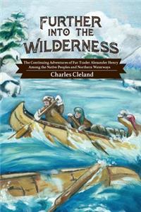 Further Into the Wilderness