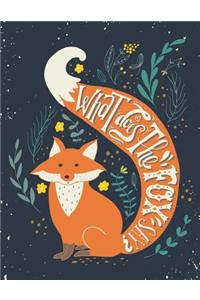What does the fox say (Inspirational Journal, Diary, Notebook)
