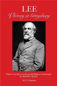 LEE - Victory at Gettysburg