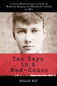 Ten Days in A Mad-House