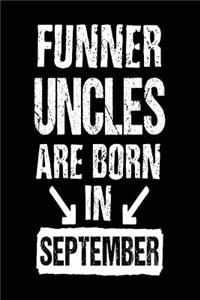 Funner Uncles Are Born In September