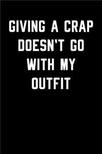 Giving a Crap Doesn't Go With My Outfit