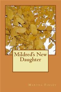 Mildred's New Daughter