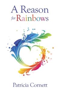 A Reason for Rainbows