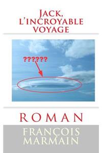 Jack, L'Incroyable Voyage: Roman