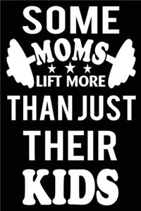 Some Moms Lift More Than Just Their Kids