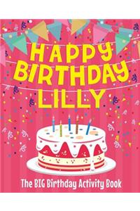 Happy Birthday Lilly - The Big Birthday Activity Book