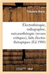 Électrothérapie, Radiographie, Mécanothérapie Revues Critiques, Faits Électro-Thérapiques