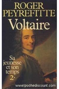 Voltaire, Sa Jeunesse Et Son Temps - Tome 2