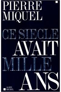Ce Siecle Avait Mille ANS