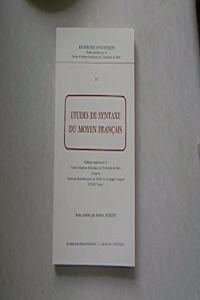 Aetudes de Syntaxe Du Moyen Franocais