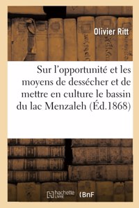 Étude Sur l'Opportunité Et Les Moyens de Dessécher Et de Mettre En Culture Le Bassin Du Lac Menzaleh