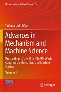 Advances in Mechanism and Machine Science