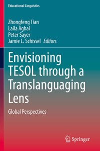 Envisioning TESOL Through a Translanguaging Lens