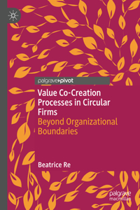 Value Co-Creation Processes in Circular Firms