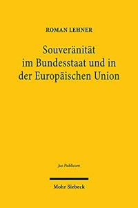 Souveranitat im Bundesstaat und in der Europaischen Union