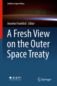 Fresh View on the Outer Space Treaty
