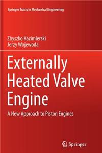 Externally Heated Valve Engine