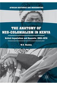 Anatomy of Neo-Colonialism in Kenya