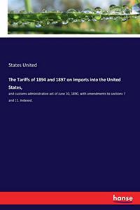 The Tariffs of 1894 and 1897 on Imports into the United States,