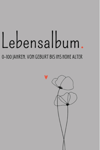 Lebensalbum. 0-100 Jahre. Grey Edition.