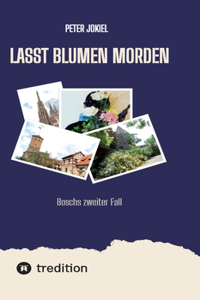Lasst Blumen morden