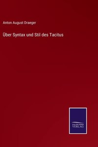 Über Syntax und Stil des Tacitus