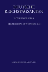 Der Reichstag Zu Nürnberg 1542