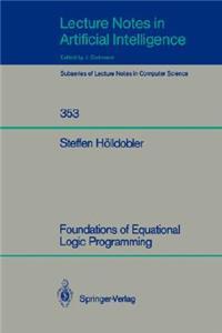 Foundations of Equational Logic Programming