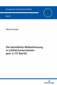 betriebliche Mitbestimmung in Luftfahrtunternehmen gem. § 117 BetrVG