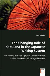 The Changing Role of Katakana in the Japanese Writing System