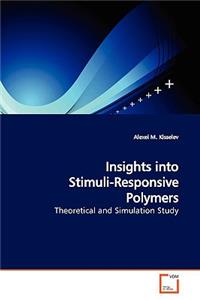 Insights into Stimuli-Responsive Polymers