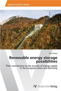 Renewable energy storage possibilities