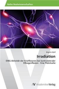 Irradiation