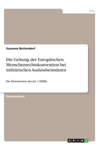 Die Geltung der Europäischen Menschenrechtskonvention bei militärischen Auslandseinsätzen