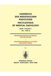 Röntgendiagnostik Des Herzens Und Der Gefässe/Roentgen Diagnosis of the Heart and Blood Vessels