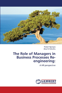 Role of Managers in Business Processes Re-engineering