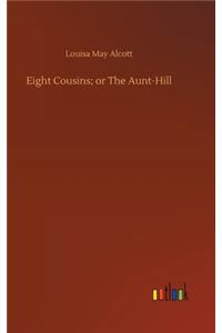 Eight Cousins; or The Aunt-Hill