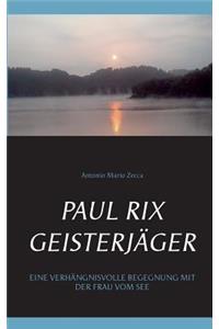 Paul Rix Geisterjäger