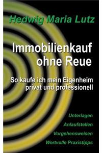 Immobilienkauf ohne Reue