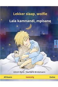 Lekker slaap, wolfie - Lala kamnandi, mpisane. Tweetalige kinderboek (Afrikaans - Zoeloe)