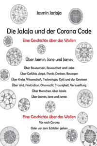 JaJaJa und der Corona Code: Eine Geschichte über das Wollen