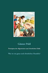 Prinzipien der allgemeinen und christlichen Ethik
