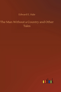 Man Without a Country and Other Tales