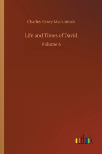 Life and Times of David