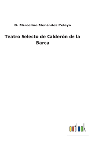 Teatro Selecto de Calderón de la Barca