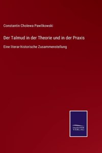 Talmud in der Theorie und in der Praxis