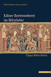 Kolner Bortenweberei Im Mittelalter
