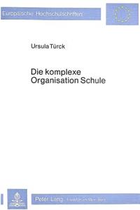 Die komplexe Organisation Schule