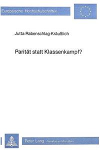 Paritaet Statt Klassenkampf?